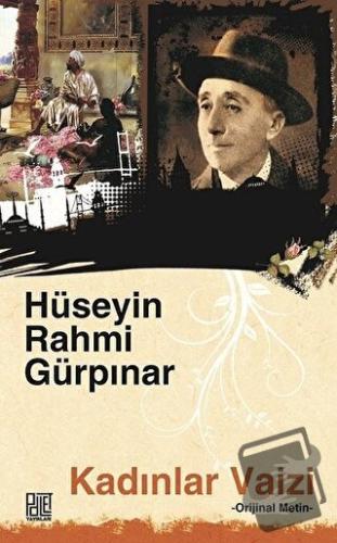 Kadınlar Vaizi - Hüseyin Rahmi Gürpınar - Palet Yayınları - Fiyatı - Y