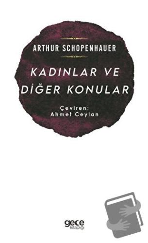 Kadınlar ve Diğer Konular - Arthur Schopenhauer - Gece Kitaplığı - Fiy