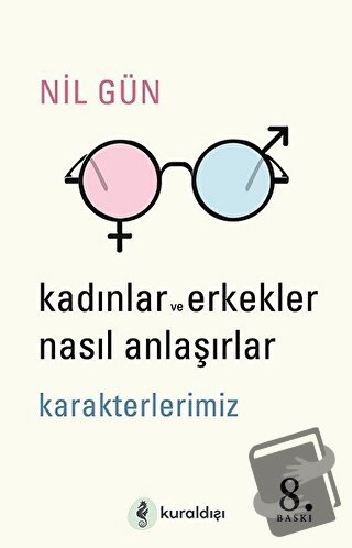 Kadınlar ve Erkekler Nasıl Anlaşırlar - Nil Gün - Kuraldışı Yayınevi -