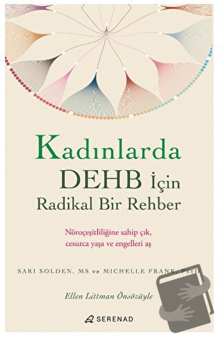 Kadınlarda DEHB İçin Radikal Bir Rehber - Sarı Solden - Serenad Yayıne