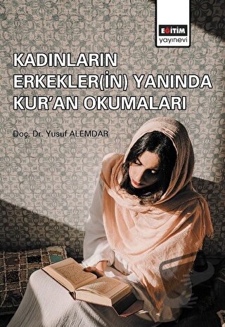 Kadınların Erkekler(in) Yanında Kur'an Okumaları - Yusuf Alemdar - Eği