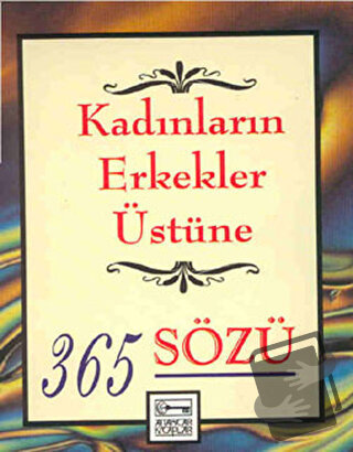 Kadınların Erkekler Üstüne 365 Sözü - Catherine M. Edmonson - Anahtar 