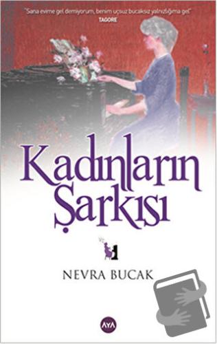 Kadınların Şarkısı - Nevra Bucak - Aya Kitap - Fiyatı - Yorumları - Sa