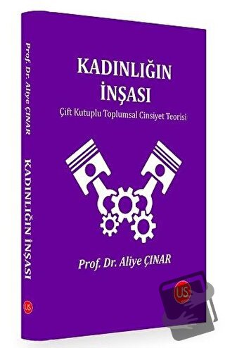 Kadınlığın İnşası - Aliye Çınar - US Yayınları - Fiyatı - Yorumları - 