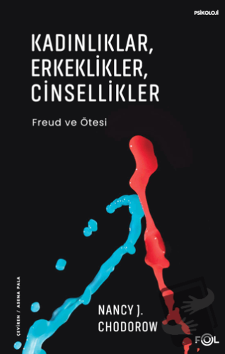 Kadınlıklar, Erkeklikler, Cinsellikler – Freud ve Ötesi– - Nancy J. Ch