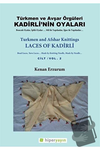 Kadirli’nin Oyaları: Türkmen ve Avşar Örgüleri: Cilt 2 - Kenan Erzurum