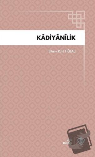 Kadiyanilik - Ethem Ruhi Fığlalı - Türkiye Diyanet Vakfı Yayınları - F