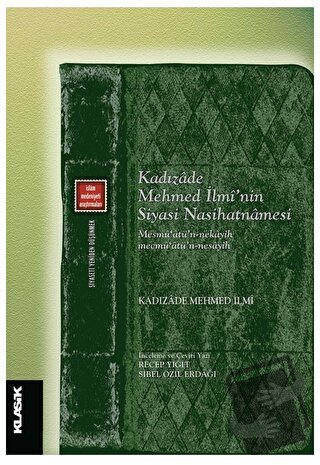 Kadızade Mehmed İlmi’nin Siyasi Nasihatnamesi - Kadızade Mehmed İlmi -