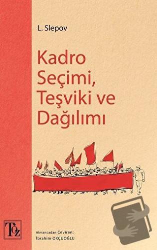 Kadro Seçimi Teşviki ve Dağılımı - L. Slepov - Töz Yayınları - Fiyatı 