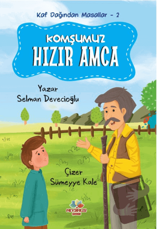 Kaf Dağından Masallar 2 - Komşumuz Hızır Amca - Selman Devecioğlu - Me