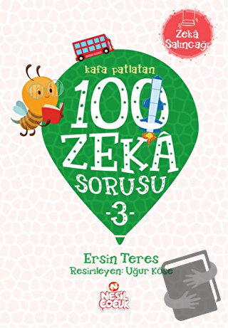 Kafa Patlatan 100 Zeka Sorusu 3 - Ersin Teres - Nesil Çocuk Yayınları 