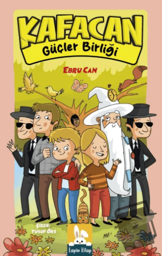 Kafacan - Güçler Birliği - Ebru Can - Lapin Kitap - Fiyatı - Yorumları