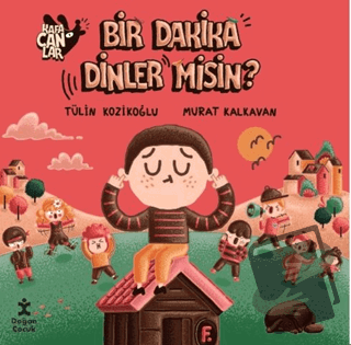 Kafacanlar 5 - Bir Dakika Dinler Misin? - Tülin Kozikoğlu - Doğan Çocu