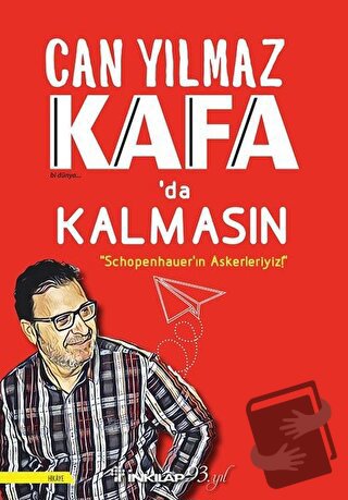 Kafa'da Kalmasın - Schopenhauer'ın Askerleriyiz! - Can Yılmaz - İnkıla