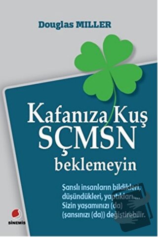 Kafanıza Kuş Sçmsn Beklemeyin - Dougles Miller - Sinemis Yayınları - F