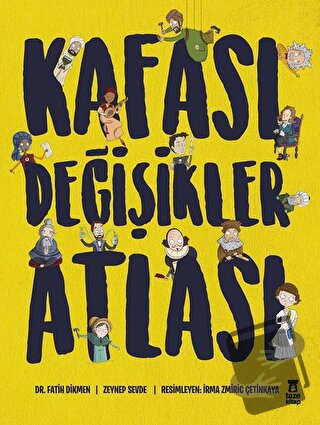 Kafası Değişikler Atlası (Ciltli) - Fatih Dikmen - Taze Kitap - Fiyatı