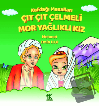 Kafdağı Masalları - Çıt Çıt Çelmeli Mor Yağlıklı Kız - Mehmet Emin Ulu