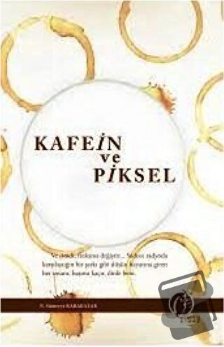 Kafein ve Piksel - N. Sümeyye Karabatak - Herdem Kitap - Fiyatı - Yoru