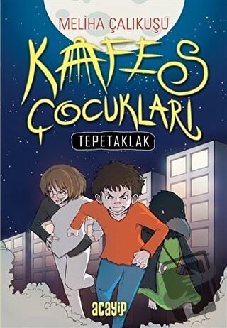 Kafes Çocukları - Tepetaklak - Meliha Çalıkuşu - Acayip Kitaplar - Fiy