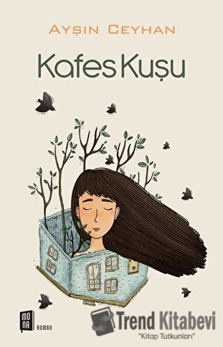 Kafes Kuşu - Ayşın Ceyhan - Mona Kitap - Fiyatı - Yorumları - Satın Al