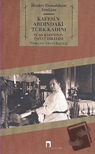 Kafesin Ardındaki Türk Kadını - Hester Donaldson Jenkins - Dergah Yayı