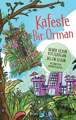 Kafeste Bir Orman - Seher Cesur Kılıçaslan - FOM Kitap - Fiyatı - Yoru