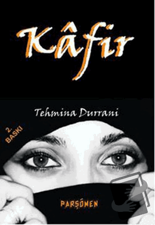 Kafir - Tehmina Durrani - Parşömen Yayınları - Fiyatı - Yorumları - Sa