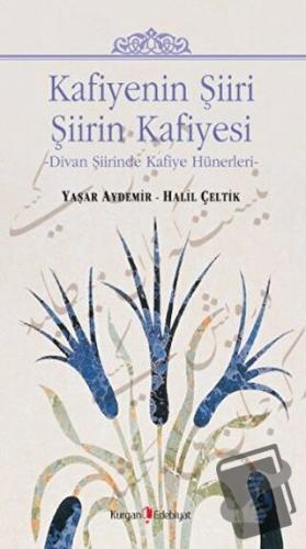 Kafiyenin Şiiri Şiirin Kafiyesi - Halil Çeltik - Kurgan Edebiyat - Fiy