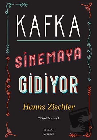 Kafka Sinemaya Gidiyor - Hanns Zischler - Everest Yayınları - Fiyatı -