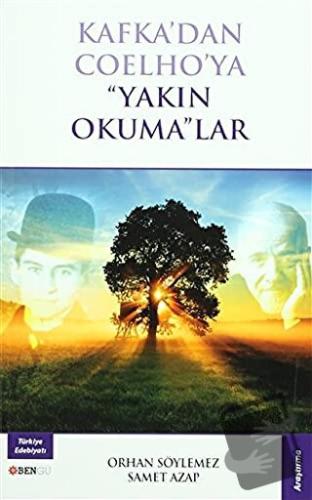 Kafka'dan Coelho'ya "Yakın Okuma"lar - Orhan Söylemez - Bengü Yayınlar