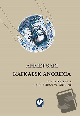 Kafkaesk Anorexia - Ahmet Sarı - Cem Yayınevi - Fiyatı - Yorumları - S