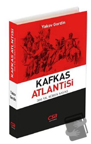 Kafkas Atlantisi - Yakov Gordin - CSA Global Publishing - Fiyatı - Yor