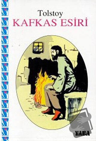 Kafkas Esiri - Lev Nikolayeviç Tolstoy - Yaba Yayınları - Fiyatı - Yor