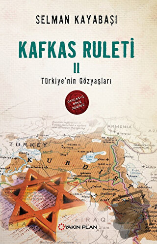 Kafkas Ruleti 2 - Türkiye'nin Gözyaşları - Selman Kayabaşı - Yakın Pla