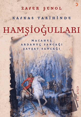 Kafkas Tarihinde Hamşioğulları 3 - Zafer Şenol - Cinius Yayınları - Fi