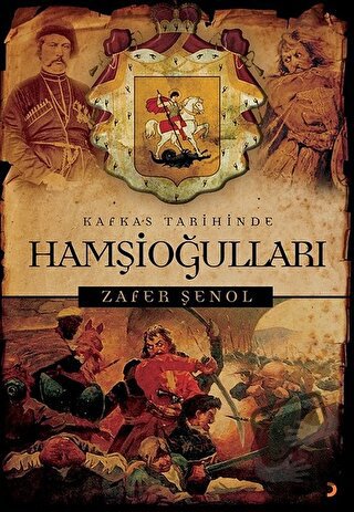 Kafkas Tarihinde Hamşioğulları - Zafer Şenol - Cinius Yayınları - Fiya