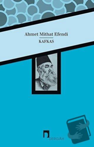 Kafkas - Ahmet Mithat - Dergah Yayınları - Fiyatı - Yorumları - Satın 