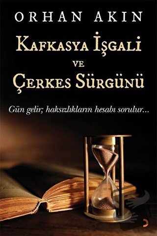 Kafkasya İşgali ve Çerkes Sürgünü - Orhan Akın - Cinius Yayınları - Fi