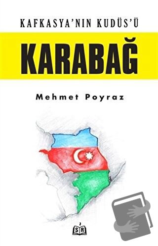 Kafkasya’nın Kudüs’ü Karabağ - Mehmet Poyraz - SR Yayınevi - Fiyatı - 