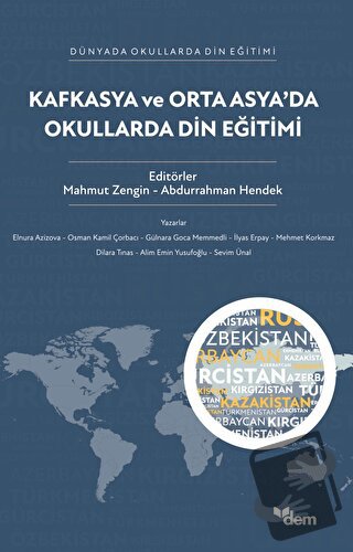 Kafkasya ve Orta Asya'da Okullarda Din Eğitimi - Kolektif - Dem Yayınl