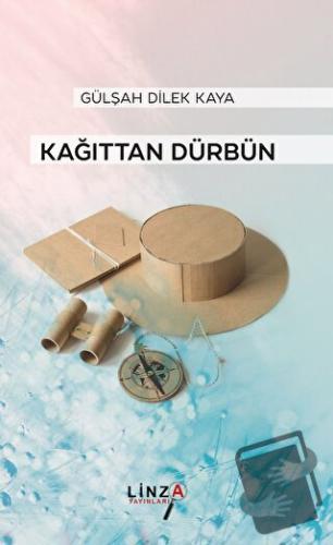 Kâğıttan Dürbün - Gülşah Dilek Kaya - Linza Yayınları - Fiyatı - Yorum