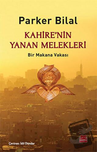 Kahire’nin Yanan Melekleri - Parker Bilal - Kırmızı Kedi Yayınevi - Fi