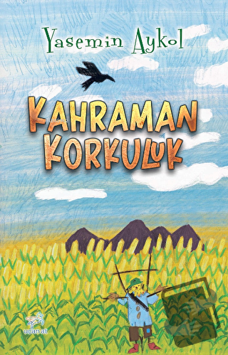 Kahraman Korkuluk - Yasemin Aykol - Uçan At Yayınları - Fiyatı - Yorum