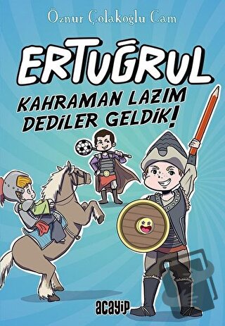 Kahraman Lazım Dediler Geldik! - Ertuğrul - Öznur Çolakoğlu Cam - Acay