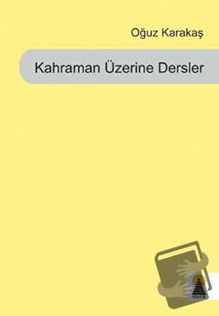 Kahraman Üzerine Dersler - Oğuz Karakaş - Ebabil Yayınları - Fiyatı - 