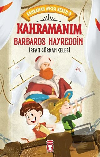 Kahramanım Barbaros Hayreddin - Kahraman Avcısı Kerem 8 - İrfan Gürkan