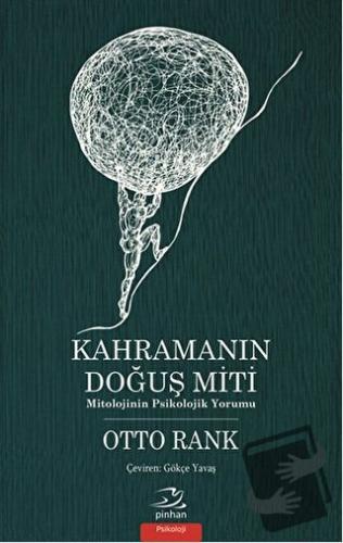 Kahramanın Doğuş Miti - Otto Rank - Pinhan Yayıncılık - Fiyatı - Yorum