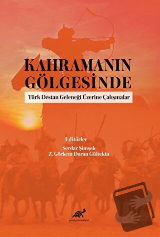 Kahramanın Gölgesinde - Serdar Şimşek - Paradigma Akademi Yayınları - 