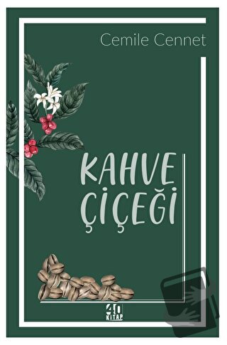 Kahve Çiçeği - Cemile Cennet - 40 Kitap - Fiyatı - Yorumları - Satın A