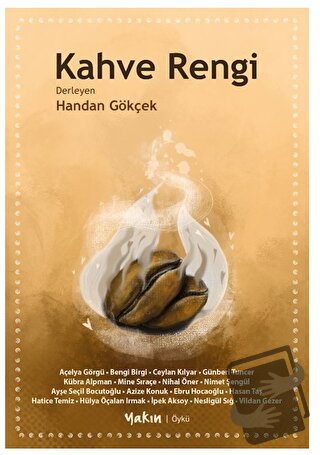 Kahve Rengi - Handan Gökçek - Yakın Kitabevi - Fiyatı - Yorumları - Sa